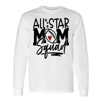 Football Mom Mom Squad All Star Sport Mom Long Sleeve T-Shirt - Thegiftio