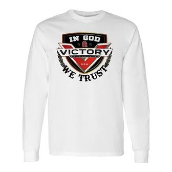 In God And Victory We Trust Long Sleeve T-Shirt T-Shirt | Mazezy