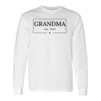 Grandparents Grandma To Be Est 2022 And Future Grandmother Long Sleeve T-Shirt T-Shirt | Mazezy