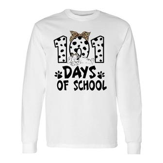 Happy 101 Days Smarter Dalmatian Dogs 101St Day Of School Long Sleeve T-Shirt T-Shirt | Mazezy