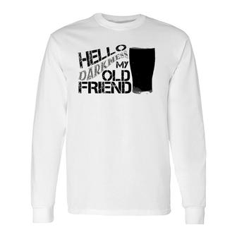 Hello Darkness My Old Friend Age Beer Stout Beer Long Sleeve T-Shirt T-Shirt | Mazezy