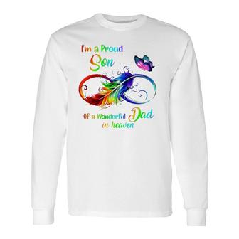 I'm A Proud Son Of A Wonderful Dad In Heaven 95 Father's Day Long Sleeve T-Shirt T-Shirt | Mazezy
