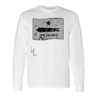 Come And Take It, Gonzales Flag Long Sleeve T-Shirt T-Shirt | Mazezy