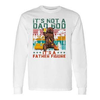 It's Not A Dad Bod It's Father Figure Bear Beer Lover Long Sleeve T-Shirt T-Shirt | Mazezy
