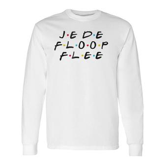 Je De Floop Flee You're Not Speaking French Long Sleeve T-Shirt | Mazezy