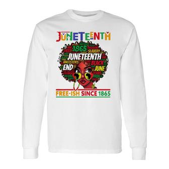 Juneteenth Free-Ish Since 1865 Afro Black Messy Bun Long Sleeve T-Shirt T-Shirt | Mazezy