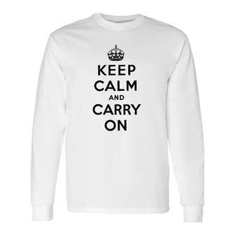 Keep Calm And Carry On Poster Vintage Long Sleeve T-Shirt T-Shirt | Mazezy