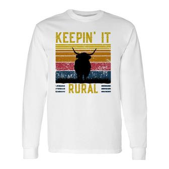 Keepin' It Rural Scottish Highland Cow For Cattle Farmer Long Sleeve T-Shirt T-Shirt | Mazezy