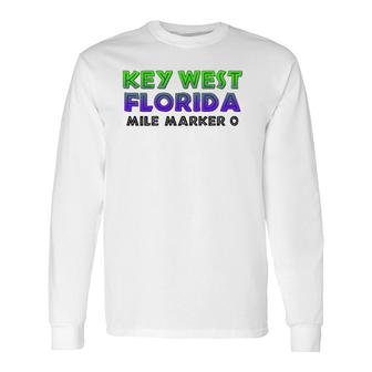 Key West Florida Mile Marker Zero 0 Souvenir Long Sleeve T-Shirt T-Shirt | Mazezy