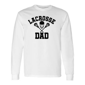 Lacrosse Dad Lax Daddy Father's Day Long Sleeve T-Shirt T-Shirt | Mazezy