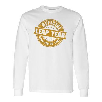 Leap Year 1992 Leaper Leapling Born February 30Th Long Sleeve T-Shirt T-Shirt | Mazezy