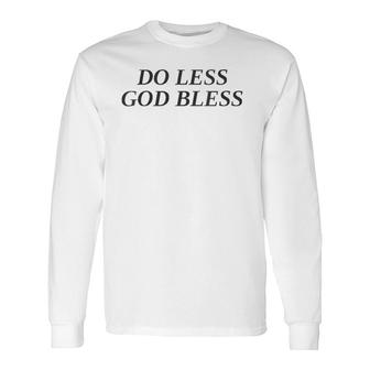 Do Less God Bless Vintage Long Sleeve T-Shirt