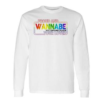Lgbt Proud And Wannabe Victoria Beckham Your Lover Lesbian Gay Pride Long Sleeve T-Shirt T-Shirt | Mazezy DE