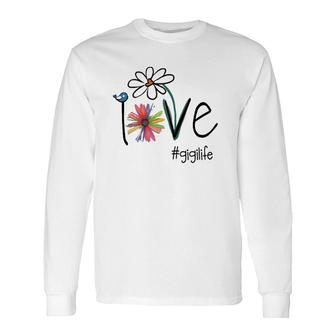 Love Gigi Life Art Flower Long Sleeve T-Shirt T-Shirt | Mazezy