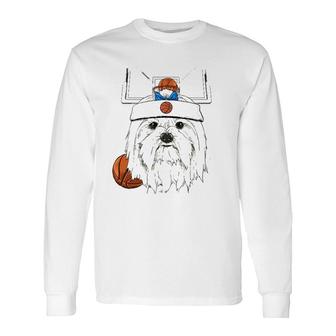 Maltese Basketball Dog Lovers Basketball Player Long Sleeve T-Shirt T-Shirt | Mazezy