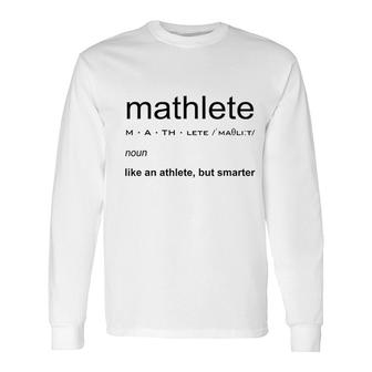 Mathlete Definition Math Nerd Geek Long Sleeve T-Shirt T-Shirt | Mazezy