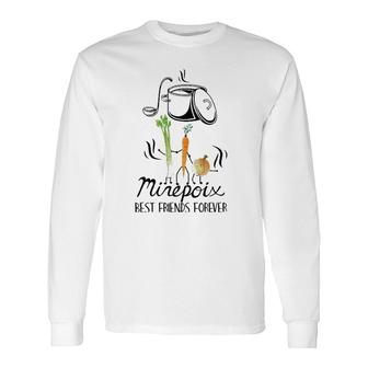Mirepoix Best Friends Forever Chef Cook Cooking Lover Long Sleeve T-Shirt T-Shirt | Mazezy UK