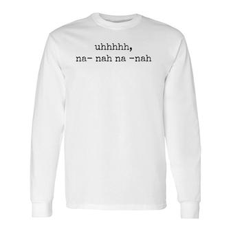 Na Nah Na Nah V-Neck Long Sleeve T-Shirt | Mazezy