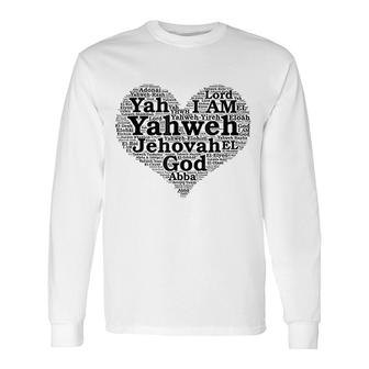 The Names Of God Yahweh Jehovah I Am Bible Scripture Long Sleeve T-Shirt - Thegiftio UK