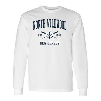 North Wildwood Nj Vintage Navy Crossed Oars & Boat Anchor Long Sleeve T-Shirt T-Shirt | Mazezy