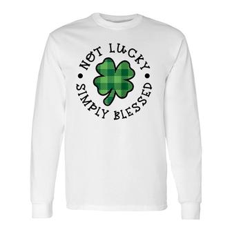 Not Lucky Simply Blessed Christian Faith St Patrick's Day Raglan Baseball Tee Long Sleeve T-Shirt T-Shirt | Mazezy