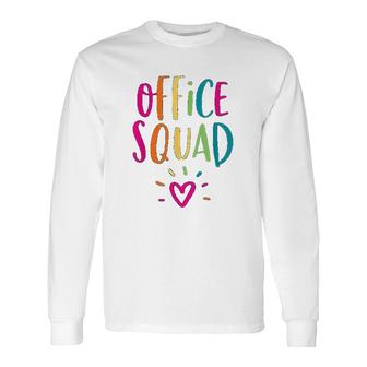 Office Squad Administrative Assistant School Secretary Long Sleeve T-Shirt T-Shirt | Mazezy