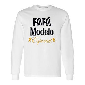 Papá Modelo Especial Mexican Beer Father's Day Long Sleeve T-Shirt T-Shirt | Mazezy