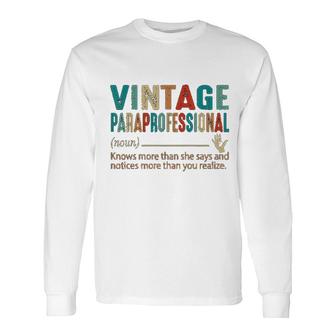 Paraprofessional Teaching Assistant Long Sleeve T-Shirt | Mazezy