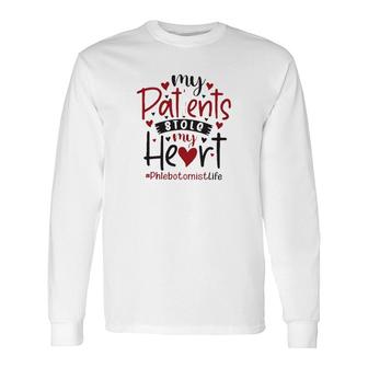 My Patients Stole My Heart Phlebotomist Long Sleeve T-Shirt | Mazezy
