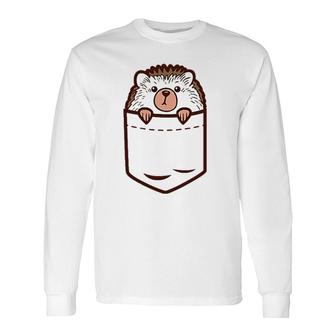 Pocket Baby Hedgehog Cute Pet Animal Lover Long Sleeve T-Shirt T-Shirt | Mazezy