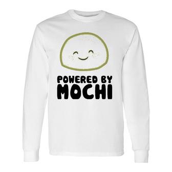 Powered By Mochi Japanese Mochi Lover Long Sleeve T-Shirt T-Shirt | Mazezy