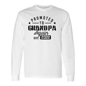 Promoted To Grandpa Again 2022 Baby Pregnancy Announcement Long Sleeve T-Shirt T-Shirt | Mazezy