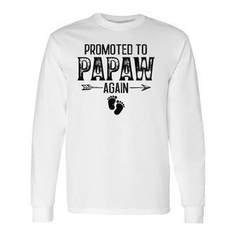 Promoted To Papaw Again Vintage Father's Day For Dad Long Sleeve T-Shirt T-Shirt | Mazezy CA