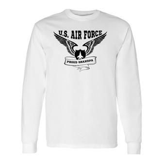 Proud Grandpa Of Us Air Force Long Sleeve T-Shirt T-Shirt | Mazezy