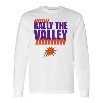 Rally In The Phx Valley Phx Az Basketball Long Sleeve T-Shirt T-Shirt | Mazezy