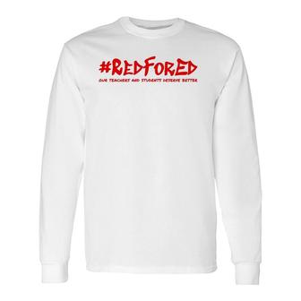 Red For Ed Teacher Solidarity Long Sleeve T-Shirt T-Shirt | Mazezy