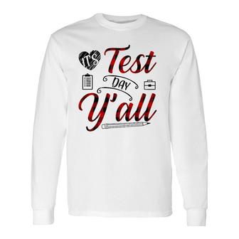 Red Plaid It's Test Day Y'all Teacher Exam Testing Long Sleeve T-Shirt T-Shirt | Mazezy