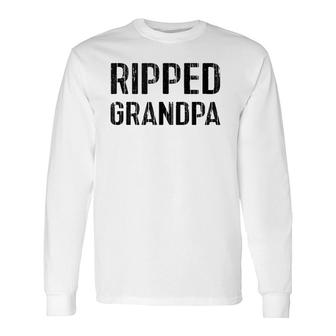 Ripped Grandpa Father's Day 1 Best Grandpa Ever Long Sleeve T-Shirt T-Shirt | Mazezy