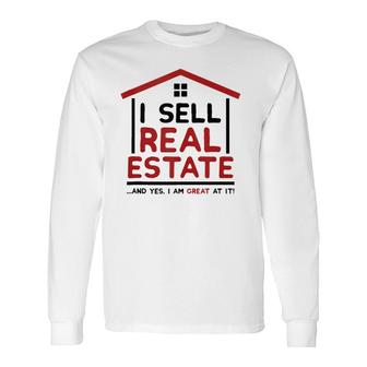 I Sell Real Estate House Realtor Agent Broker Investor Long Sleeve T-Shirt T-Shirt | Mazezy