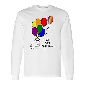 Set Your Pride Free Rainbow Balloon Lgbt Long Sleeve T-Shirt T-Shirt | Mazezy