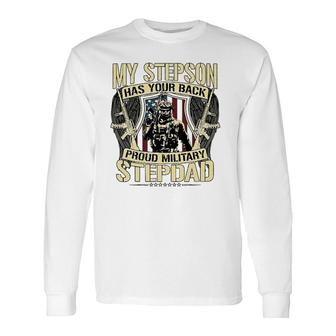 My Stepson Has Your Back Proud Military Stepdad Army Long Sleeve T-Shirt T-Shirt | Mazezy