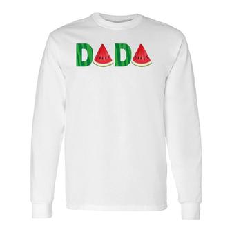 Summer Dad Dada Watermelon One In A Melon Party Daddy Long Sleeve T-Shirt | Mazezy