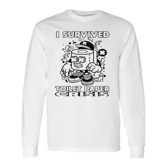 I Survived Toilet Paper Crisis Long Sleeve T-Shirt | Mazezy CA