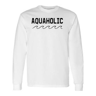 Swimmer Boating Aquaholic Swimming Water Sports Lover Tank Top Long Sleeve T-Shirt T-Shirt | Mazezy