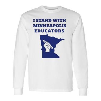Teacher Walkout I Support Minneapolis Educators 2022 Strike Long Sleeve T-Shirt T-Shirt | Mazezy