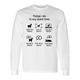 Things I Do Alpaca Lover Long Sleeve T-Shirt T-Shirt | Mazezy