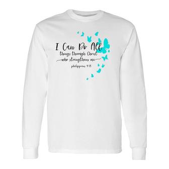 I Can Do All Things Christian Religious Verse Sayings Long Sleeve T-Shirt T-Shirt | Mazezy