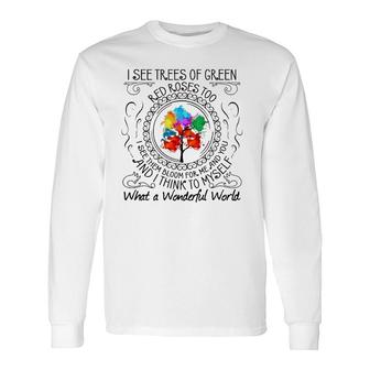And I Think To Myself What A Wonderful World Long Sleeve T-Shirt T-Shirt | Mazezy