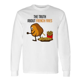 Truth French Fries Person Long Sleeve T-Shirt | Mazezy