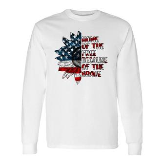 US Flag Sunflower Home Of The Free Because Of The Brave Long Sleeve T-Shirt | Mazezy